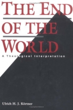 Cover art for The End of the World: A Theological Interpretation