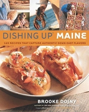 Cover art for Dishing Up Maine: 165 Recipes That Capture Authentic Down East Flavors