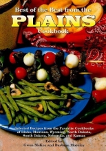 Cover art for Best of the Best from the Plains Cookbook: Selected Recipes from the Favorite Cookbooks of Idaho, Montana, Wyoming, North Dakota, South Dakota, ... Kansas (Best of the Best Regional Cookbook)