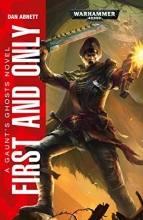 Cover art for First and Only (Gaunt's Ghosts)