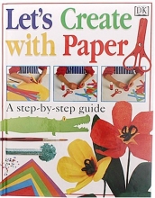 Cover art for Let's Create with Paper: A Step-by-step Guide