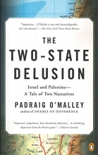 Cover art for The Two-State Delusion: Israel and Palestine--A Tale of Two Narratives
