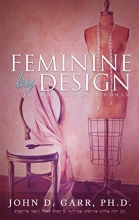 Cover art for Feminine by Design: The God-Fashioned Woman
