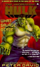 Cover art for The Incredible Hulk: What Savage Beast