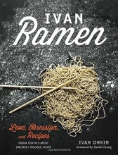 Cover art for Ivan Ramen: Love, Obsession, and Recipes from Tokyo's Most Unlikely Noodle Joint