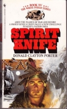 Cover art for Spirit Knife (White Indian Series, Book XV)