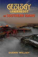 Cover art for Geology Underfoot in Southern Idaho