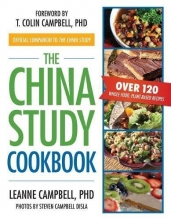 Cover art for The China Study Cookbook: Over 120 Whole Food, Plant-Based Recipes
