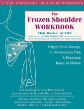 Cover art for The Frozen Shoulder Workbook: Trigger Point Therapy for Overcoming Pain and Regaining Range of Motion