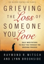 Cover art for Grieving the Loss of Someone You Love: Daily Meditations to Help You Through the Grieving Process