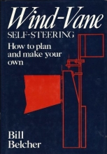 Cover art for Wind-Vane Self-Steering: How to Plan and Make Your Own