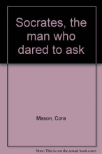 Cover art for Socrates, the man who dared to ask