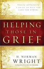 Cover art for Helping Those in Grief: A Guide to Help You Care for Others