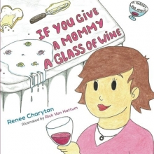 Cover art for If You Give a Mommy a Glass of Wine