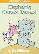 Cover art for Elephants Cannot Dance! (An Elephant and Piggie Book)