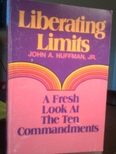Cover art for Liberating limits: A fresh look at the Ten commandments