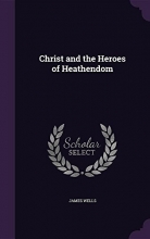 Cover art for Christ and the Heroes of Heathendom