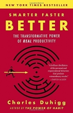 Cover art for Smarter Faster Better: The Transformative Power of Real Productivity