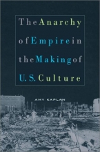 Cover art for The Anarchy of Empire in the Making of U.S. Culture (Convergences (Cambridge, Mass.).)