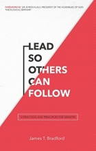 Cover art for Lead So Others Can Follow: 12 Practices and Principles for Ministry