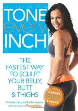 Cover art for Tone Every Inch (TM): The Fastest Way to Sculpt Your Belly, Butt & Thighs