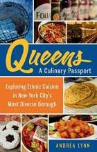 Cover art for Queens: A Culinary Passport: Exploring Ethnic Cuisine in New York City's Most Diverse Borough