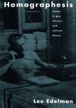 Cover art for Homographesis: Essays in Gay Literary and Cultural Theory