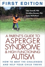 Cover art for A Parent's Guide to Asperger Syndrome and High-Functioning Autism: How to Meet the Challenges and Help Your Child Thrive