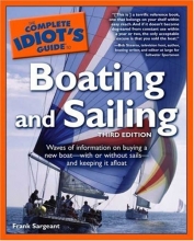 Cover art for The Complete Idiot's Guide to Boating and Sailing, Third Edition