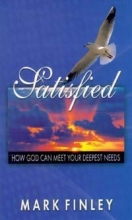 Cover art for Satisfied: How God Can Meet Your Deepest Needs