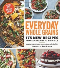 Cover art for Everyday Whole Grains: 175 New Recipes from Amaranth to Wild Rice, Includes Every Ancient Grain (Cooking Light)