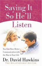 Cover art for Saying It So He'll Listen: You Can Have Better Communication with the Man in Your Life