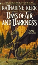 Cover art for Days of Air and Darkness (Deverry: The Westlands #4)