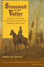 Cover art for Stonewall in the Valley: Thomas J. "Stonewall" Jackson's Shenandoah Valley Campaign, Spring 1862
