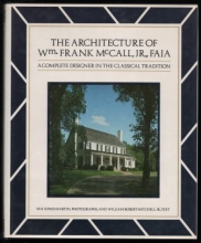 Cover art for The Architecture of William Frank McCall, Jr., FAIA: A Complete Designer in the Classical Tradition