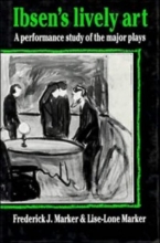 Cover art for Ibsen's Lively Art: A Performance Study of the Major Plays