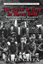 Cover art for The Devil Is Here in These Hills: West Virginia's Coal Miners and Their Battle for Freedom