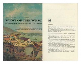 Cover art for West of the West. Witnesses to the California experience, 1542-1906: The story of California from the conquistadores to the great earthquake, as described by the men and women who were there