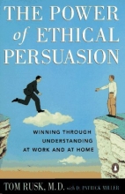 Cover art for The Power of Ethical Persuasion: Winning Through Understanding at Work and at Home