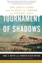 Cover art for Tournament of Shadows: The Great Game and the Race for Empire in Central Asia