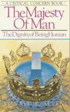 Cover art for Majesty of Man: The Dignity of Being Human