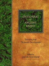 Cover art for Dictionary of Ancient Rabbis: Selections from the Jewish Encyclopaedia