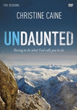 Cover art for Undaunted: A DVD Study: Daring to Do What God Calls You to Do 