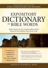 Cover art for Expository Dictionary of Bible Words: Word Studies for Key English Bible Words Based on the Hebrew And Greek Texts
