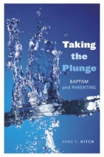 Cover art for Taking the Plunge: Baptism And Parenting