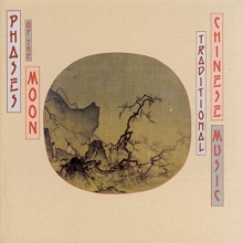 Cover art for Phases Of The Moon: Traditional Chinese Music