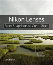 Cover art for Nikon Lenses: From Snapshots to Great Shots