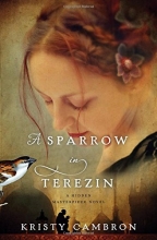 Cover art for A Sparrow in Terezin (A Hidden Masterpiece Novel)