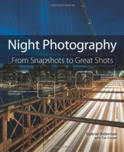 Cover art for Night Photography: From Snapshots to Great Shots