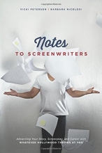 Cover art for Notes to Screenwriters: Advancing Your Story, Screenplay, and Career With Whatever Hollywood Throws at You